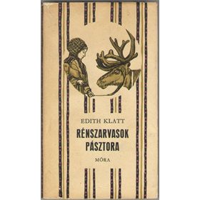Rénszarvasok pásztora - Edith Klatt