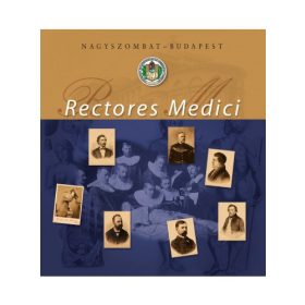 Rectores Medici – Nagyszombat – Budapest -