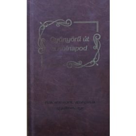   Gyönyörű út a holnapod - Bölcsességek, aforizmák gyűjteménye - Máté Pálné