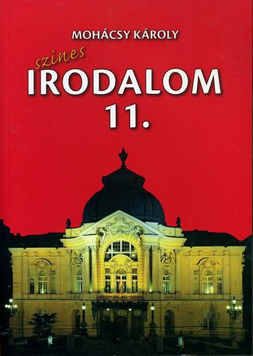 Színes irodalom 11. - Mohácsy Károly