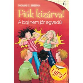 A baj nem jár egyedül - Fiúk kizárva 8. - Thomas Brezina
