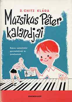 Muzsikus Péter kalandjai - R. Chitz Klára