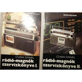 Rádió-magnók szervizkönyve I-II. - Csabai Dániel