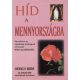 Híd a mennyországba (Riportkönyv az egyházilag jóváhagyott venezuelai Mária-jelenésekről) - Michael H. Brown
