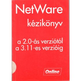   NetWare kézikönyv a 2.0-ás verziótól a 3.11-es verzióig - Korányi Gábor