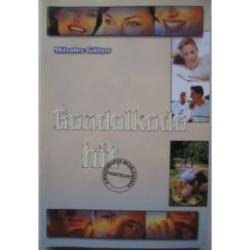 Gondolkodó hit - Mihalec Gábor
