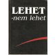 Lehet-nem lehet? Kissebségi létértelmezések (1937-1987) - Cseke Péter