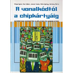   A vonalkódtól a chipkártyáig - Allaga-Avar-Jancsó-Melis-Sárkány