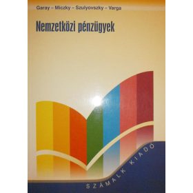 Nemzetközi pénzügyek - Garay-Miczky-Szulyovszky-Varga