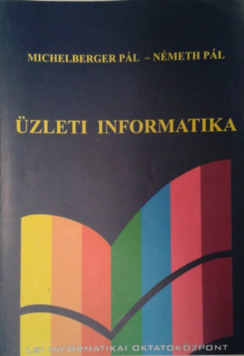 Üzleti informatika - Michelberger Pál; Németh Pál