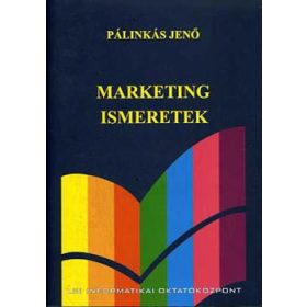 Marketing ismeretek - Pálinkás Jenő