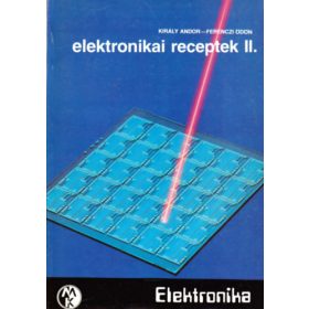 Elektronikai receptek II. - Király Andor-Ferenczi Ödön