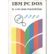 IBM PC DOS II. (A PC DOS felépítése) - Szenes Katalin (szerk.)