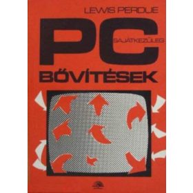 PC bővítések sajátkezűleg - Lewis Perdue