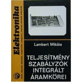   Teljesítményszabályzók integrált áramkörei - Lambert Miklós