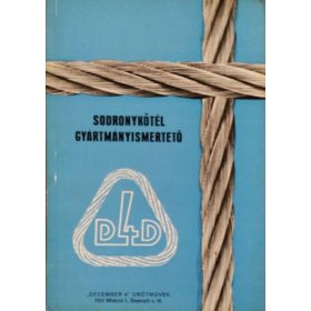   December 4. Drótművek - Sodronykötél gyártmányismertető (1975) - 