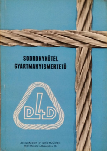 December 4. Drótművek - Sodronykötél gyártmányismertető (1975) - 