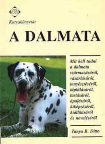 Tanya B. Ditto: A dalmata (Kutyakönyvtár)