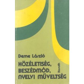   Közéletiség, beszédmód, nyelvi műveltség - Deme László