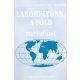 Lakóhelyünk, a Föld 8.o. Munkafüzet - Kereszty Péter; Rugli Ilona; Dr. Nemerkényi Antal