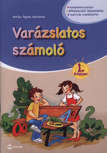 Varázslatos számoló 1. évfolyam - Mihály Ágnes Marianna