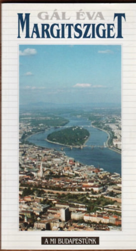 Margitsziget - Gál Éva