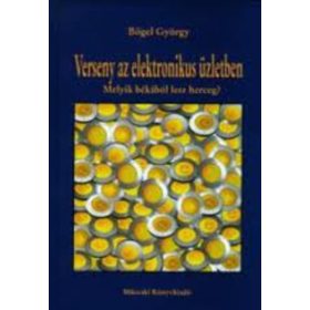   Verseny az elektronikus üzletben - Melyik békából lesz herceg? - Bőgel György