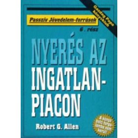   Nyerés az ingatlanpiacon (Passzív jövedelem-források) - Robert G. Allen