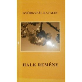 Halk remény - Györgypál Katalin