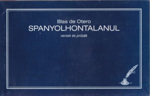 Spanyolhontalanul (versek és prózák) - Blas de Otero