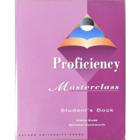   Proficiency Masterclass Student's Book - Kathy Gude; Michael Duckworth