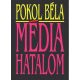 Médiahatalom - Pokol Béla