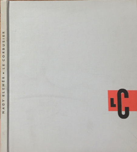 Le Corbusier - Nagy Elemér