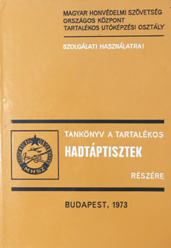 Tankönyv a tartalékos hadtáptisztek részére - Fekete György, Tóth László, Tóth József