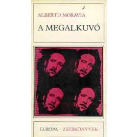A megalkuvó - Alberto Moravia