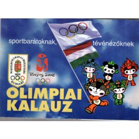   Olimpiai kalauz - Sportbarátoknak, tévénézőknek XXIX. Nyári Olimpiai Játékok Peking 2008 - Gyárfás Tamás