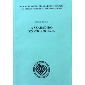 A szabadidő szociológiája - Tibori Tímea