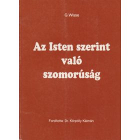 Wisse G.: Az isten szerint való szomorúság