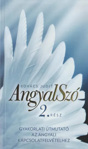 Kovács Judit: Angyalszó 2. rész