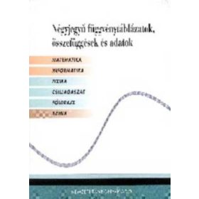  Matematikai, fizikai, kémiai összefüggések - Négyjegyű függvénytáblázatok - 