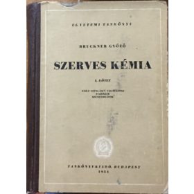   Szerves kémia I-1 Nyílt szénláncú vegyületek - Bruckner Győző