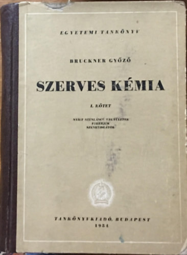 Szerves kémia I-1 Nyílt szénláncú vegyületek - Bruckner Győző