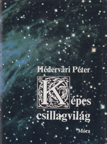 Képes csillagvilág - Hédervári Péter
