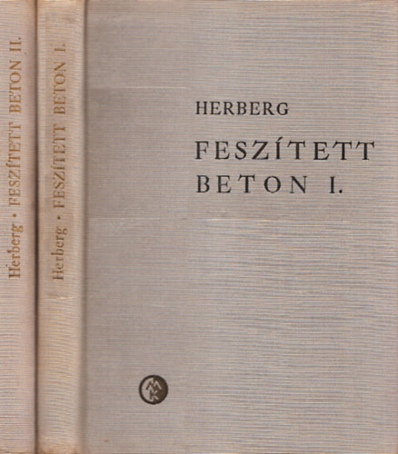 Feszített beton I-II. - Herberg W.