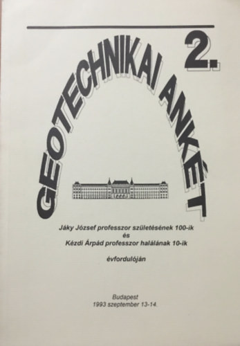 Geotechnikai ankét - Jáky József prof. születésének 100-ik és Kézdi Árpád prof. halálának 10-ik évfordulóján. - Dr. Mecsi József