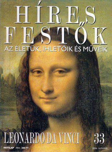 Híres festők - Az életük, ihletőik és műveik 33. - Leonardo da Vinci - 