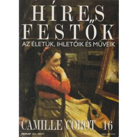   Híres festők - Az életük, ihletőik és műveik 16. Camille Corot - 