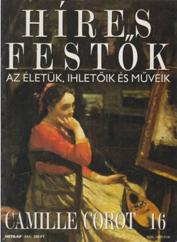 Híres festők - Az életük, ihletőik és műveik 16. Camille Corot - 