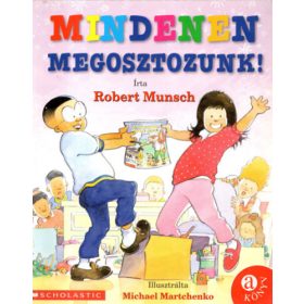 Mindenen megosztozunk! - Robert Munsch