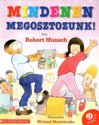 Mindenen megosztozunk! - Robert Munsch